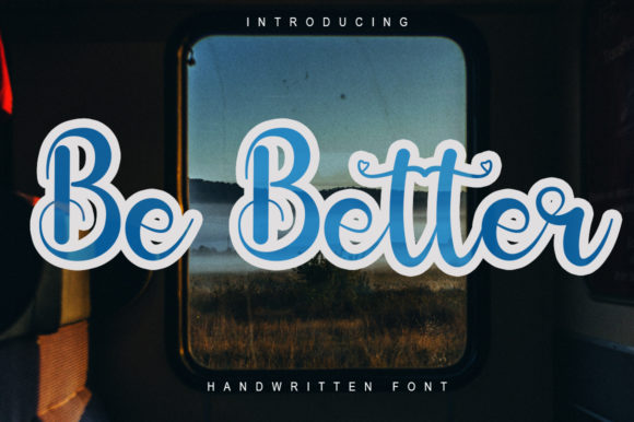 Be Better Font for Campaign Creatives