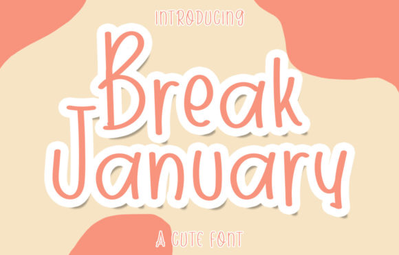 Break January: A Sweet Script Font for Modern Branding